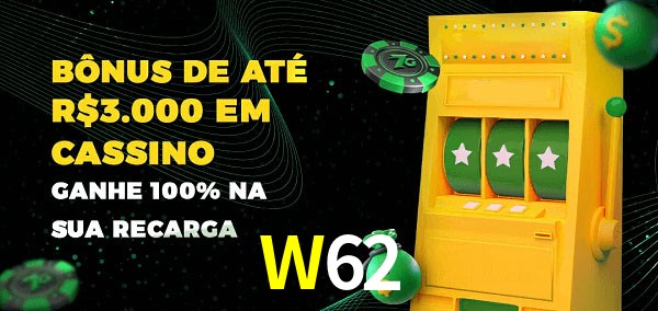 W62 melhor bônus de depósito